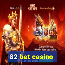 82 bet casino